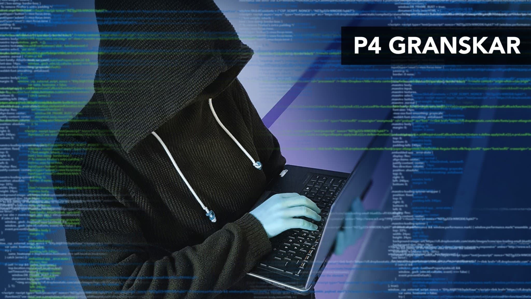 En person med mörk hoodie sitter vid en dator, symboliserar cyberbrott eller dataläcka. Texten 'P4 granskar' framhävs, med digitala kodrader i bakgrunden. Fokus på informationssäkerhet.Föräldrar är oroliga efter att över 8 000 barns uppgifter lagts ut på darknet.