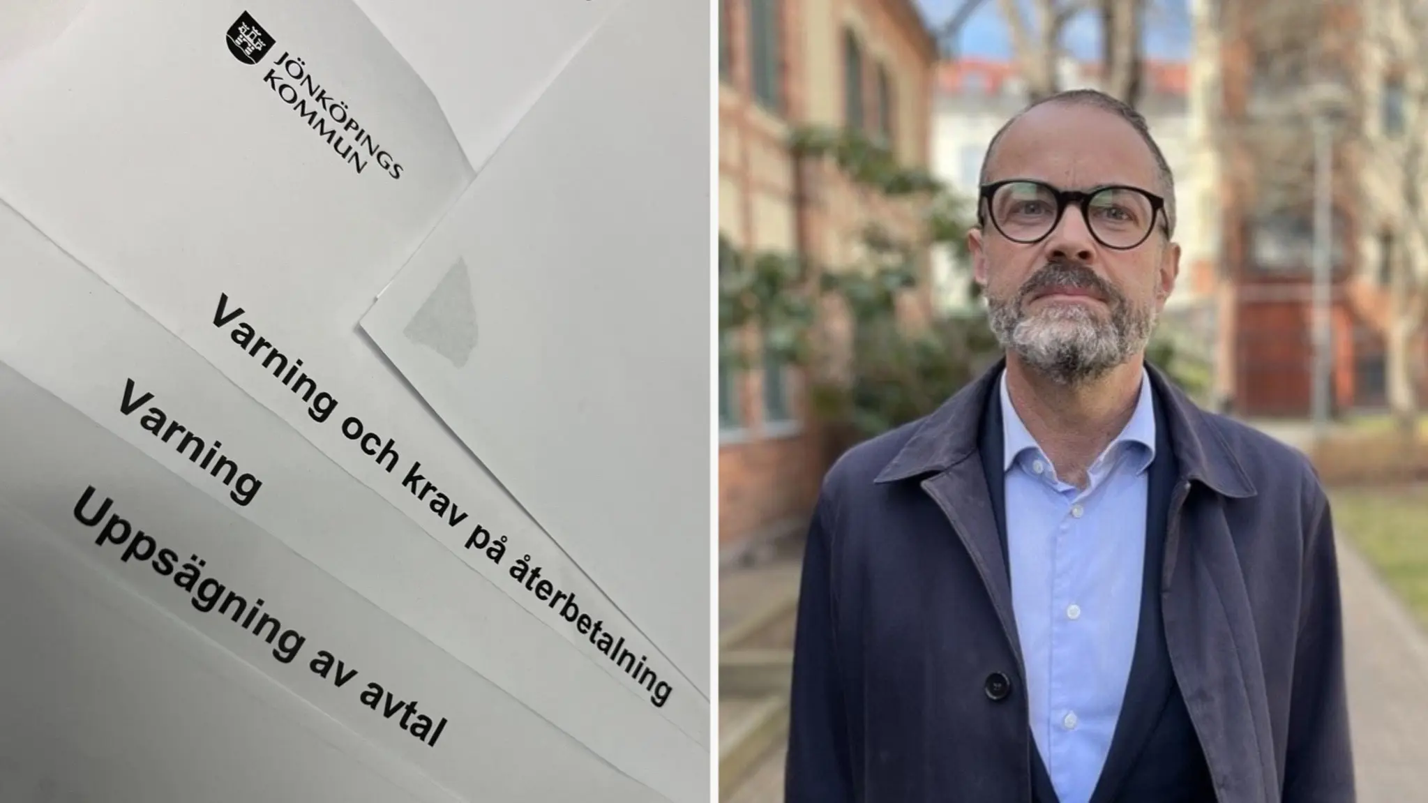Till vänster flera papper från Jönköpings kommun med texten varning, varning och krav på återbetalning samt uppsägning av avtal. Till höger en bild på en man som står utomhus och kollar in i kameran.